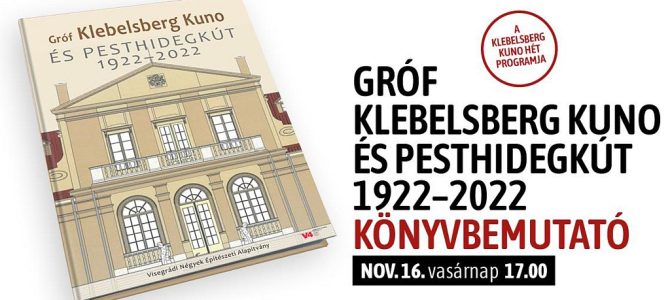 Gróf Klebelsberg Kuno és Pesthidegkút 1922-2022 – Könyvbemutató